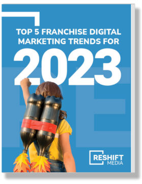 Top 5 franchise digital marketing trends for 2023