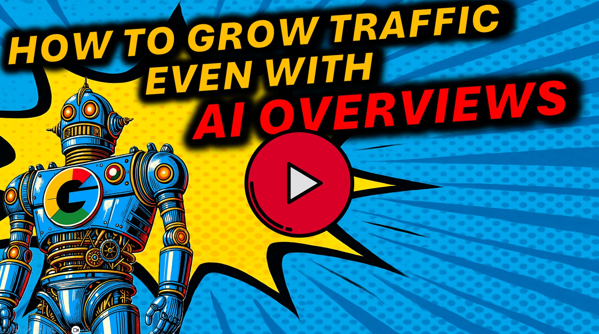 A cartoon roblo with the words How to Grow Traffic Even with AI Overviews
