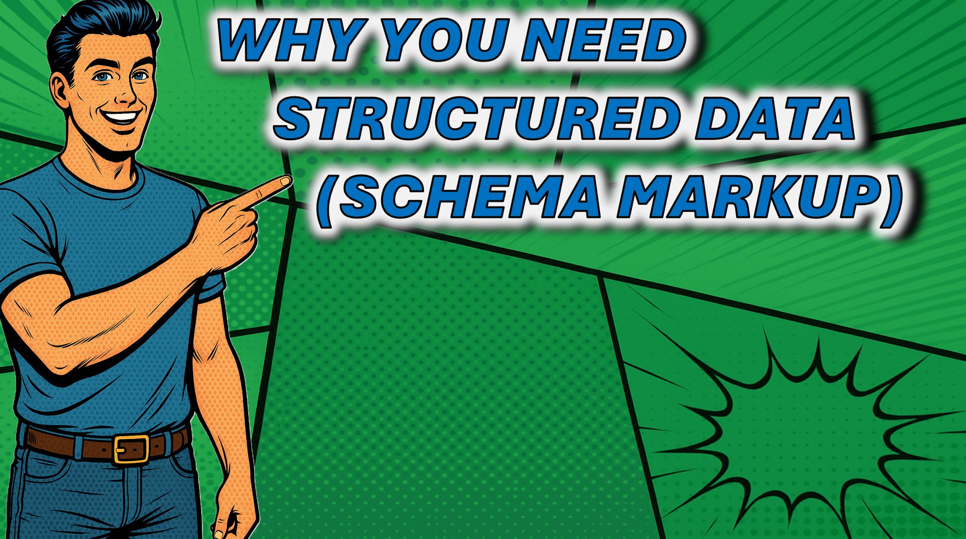 A cartoon of a man pointing to the words "Why You Need Structured Data (Schema Markup)"